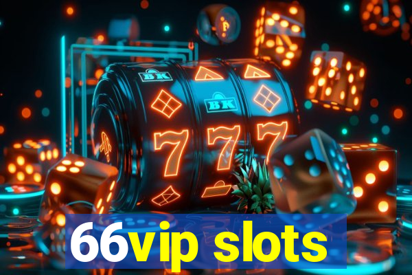 66vip slots